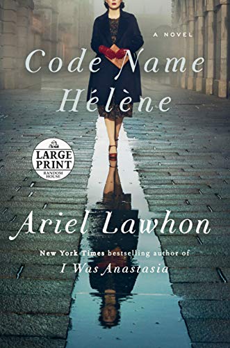 Ariel Lawhon/Code Name H?l?ne@LARGE PRINT