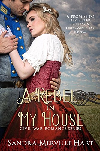 Sandra Merville Hart/A Rebel in My House
