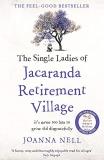 Joanna Nell The Single Ladies Of Jacaranda Retirement Village 