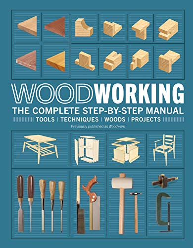 Dk Woodworking The Complete Step By Step Manual 