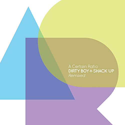 A Certain Ratio/Dirty Boy / Shack Up