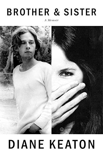 Diane Keaton/Brother & Sister@A Memoir