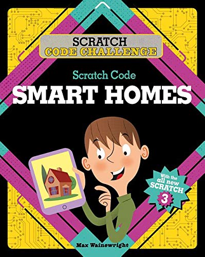 Max Wainewright Scratch Code Smart Homes 
