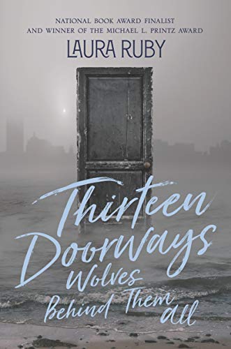 Laura Ruby/Thirteen Doorways, Wolves Behind Them All