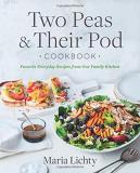 Maria Lichty Two Peas & Their Pod Cookbook Favorite Everyday Recipes From Our Family Kitchen 