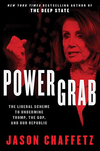 Jason Chaffetz/Power Grab@ The Liberal Scheme to Undermine Trump, the GOP, a