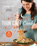 Eliana De Las Casas Teen Chef Cooks 80 Scrumptious Family Friendly Recipes A Cookbo 