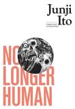 Junji Ito No Longer Human 