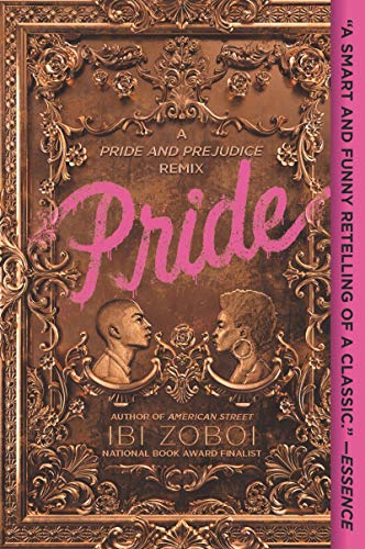 Ibi Zoboi/Pride@ A Pride & Prejudice Remix