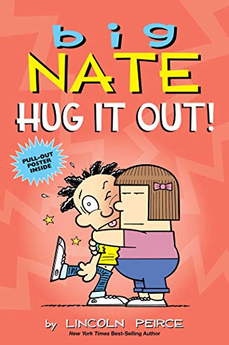 Lincoln Peirce/Big Nate: Hug It Out!