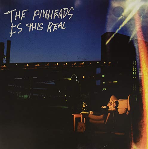 Pinheads/Is This Real