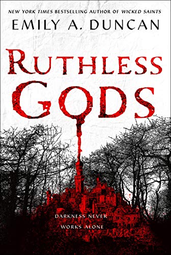 Emily A. Duncan/Ruthless Gods
