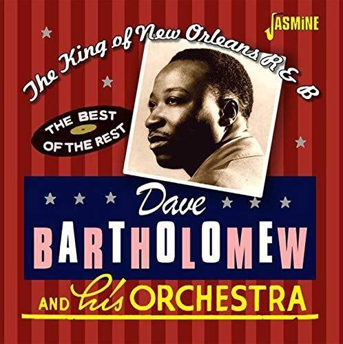Dave Bartholomew/King Of New Orleans R&B: The B