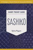 Sylvia Pippen Sashiko Handy Pocket Guide 27 Designs Tips & Tricks For Successful Stitchin 