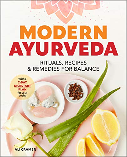 Ali Cramer Modern Ayurveda Rituals Recipes And Remedies For Balance 
