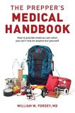 Forgey William M. D. The Prepper's Medical Handbook 