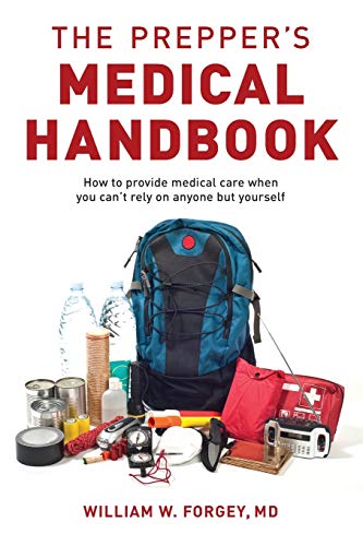 Forgey William M. D. The Prepper's Medical Handbook 