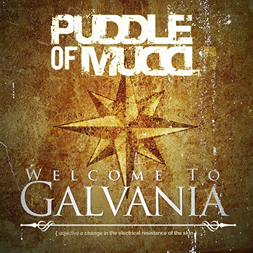 Puddle Of Mudd/Welcome To Galvania