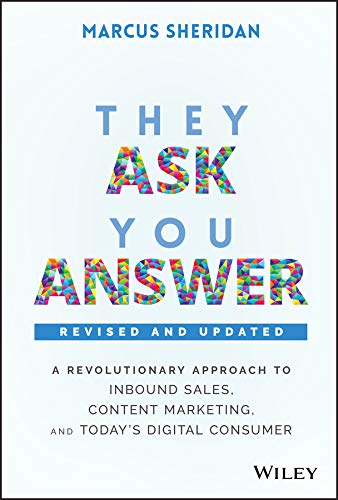 Marcus Sheridan They Ask You Answer Revised Revised Update 