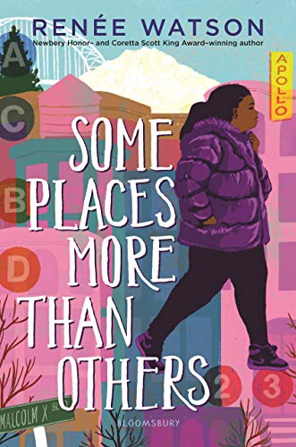 Renee Watson/Some Places More Than Others