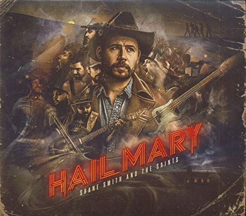 Shane Smith & The Saints/Hail Mary@.