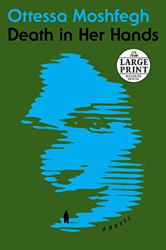 Ottessa Moshfegh/Death in Her Hands@LARGE PRINT