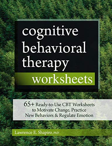 Lawrence E. Shapiro Cognitive Behavioral Therapy Worksheets 65+ Ready To Use Cbt Worksheets To Motivate Chang 