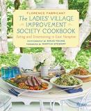 Florence Fabricant The Ladies' Village Improvement Society Cookbook Eating And Entertaining In East Hampton 