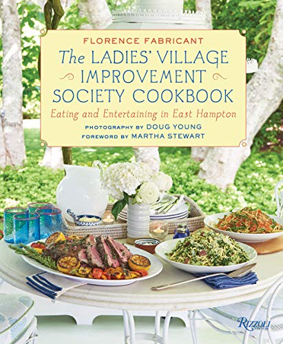 Florence Fabricant The Ladies' Village Improvement Society Cookbook Eating And Entertaining In East Hampton 