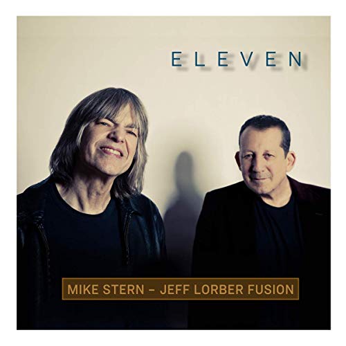 Mike Stern & Jeff Lorber Fusion/Eleven