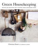 Christina Strutt Green Housekeeping Recipes And Solutions For A Cleaner More Sustain 