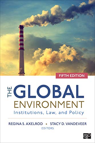 Regina S. Axelrod The Global Environment Institutions Law And Policy 0005 Edition; 