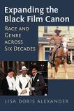 Lisa Doris Alexander Expanding The Black Film Canon Race And Genre Across Six Decades 