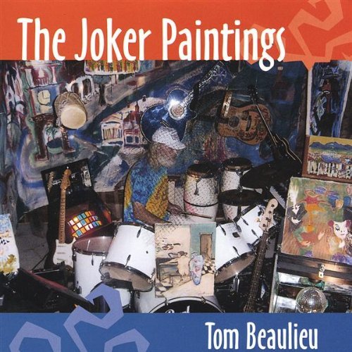 Tom Beaulieu/Joker Paintings