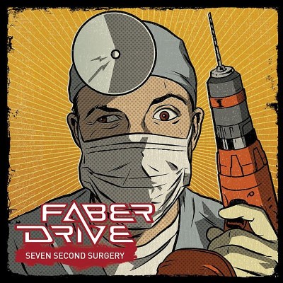 Faber Drive/Seven Second Surgery@Import-Can