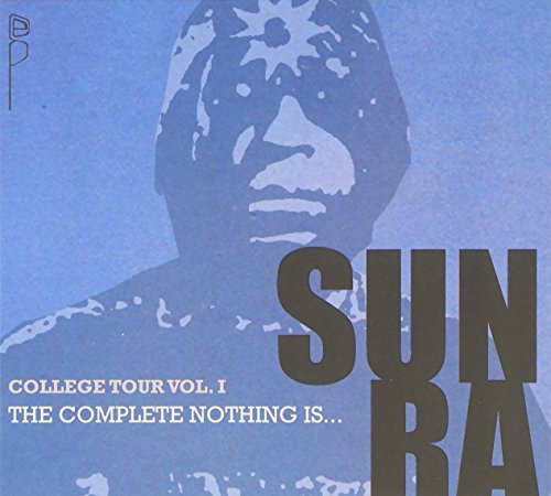 Sun Ra/College Tour Vol. 1: The Complete Nothing Is...@2CD