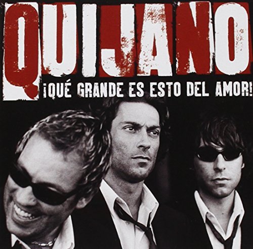 CAFE QUIJANO/QUE GRANDE ES ESTO DEL AMOR