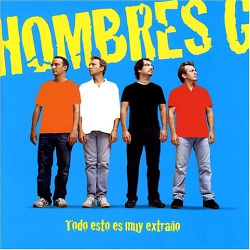 Hombres G/Todo Esto Es Muy Extrano
