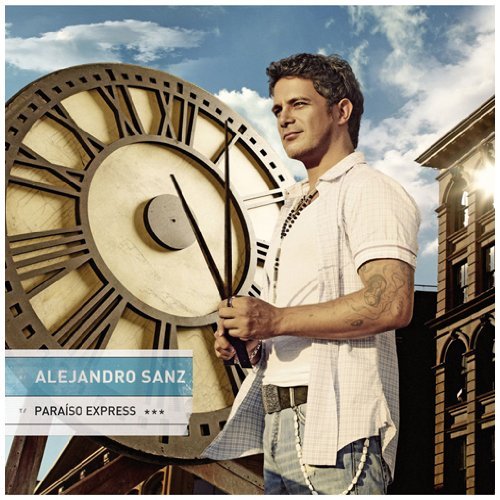 Alejandro Sanz/Paraiso Express