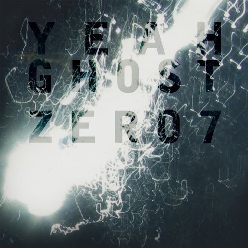 Zero 7/Yeah Ghost