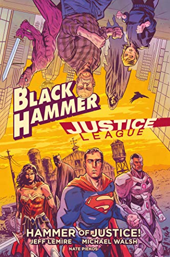 Jeff Lemire/Black Hammer/Justice League@ Hammer of Justice!