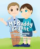 Elizabeth Mckinney My Buddy Bryant 