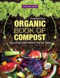 Pauline Pears Organic Book Of Compost 2nd Revised Edition Easy And Natural Techniques To Feed Your Garden 0002 Edition;revised 