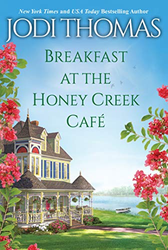 Jodi Thomas/Breakfast at the Honey Creek Caf?