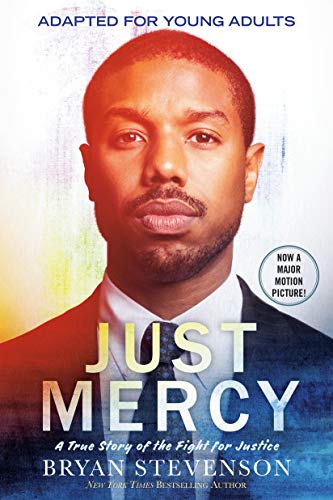 Bryan Stevenson/Just Mercy (Movie Tie-In Edition, Adapted for Youn@ A True Story of the Fight for Justice