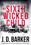 J. D. Barker The Sixth Wicked Child A 4mk Thriller Book 3 