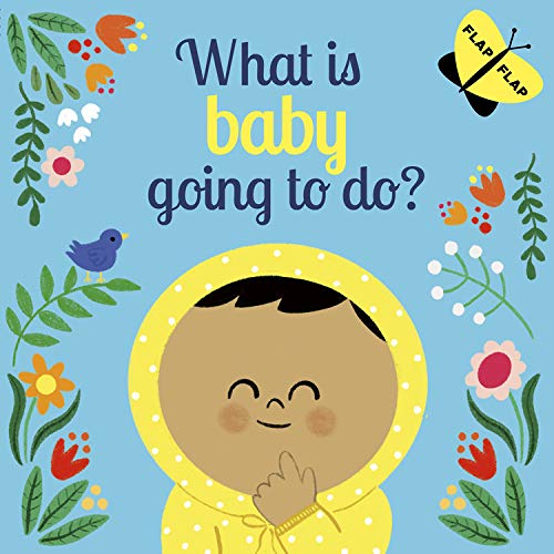 Laura Knowles What Is Baby Going To Do? 