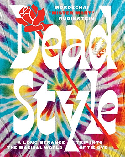 Mordechai Mister Mort Rubinstein/Dead Style@ A Long Strange Trip Into the Magical World of Tie