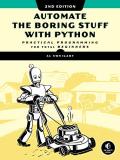 Al Sweigart Automate The Boring Stuff With Python 2nd Edition Practical Programming For Total Beginners 