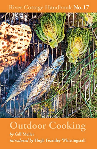 Gill Meller Outdoor Cooking River Cottage Handbook No.17 
